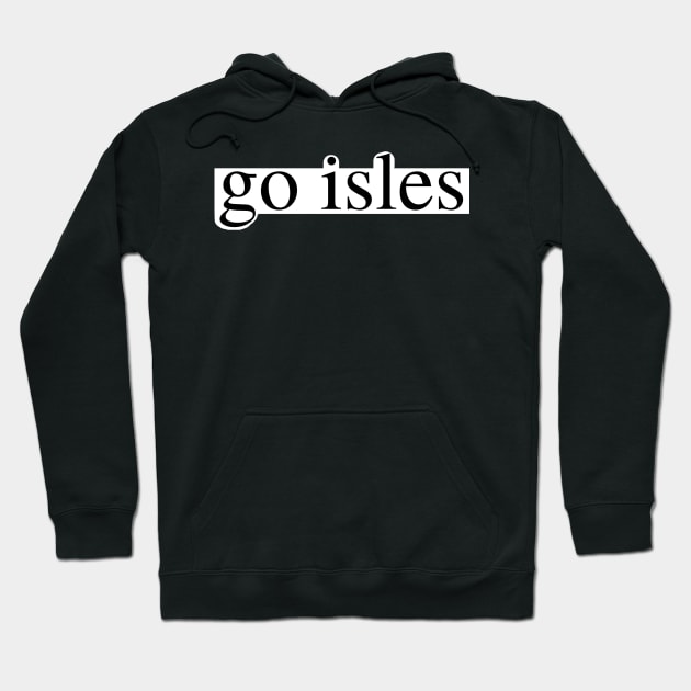 go isles Hoodie by delborg